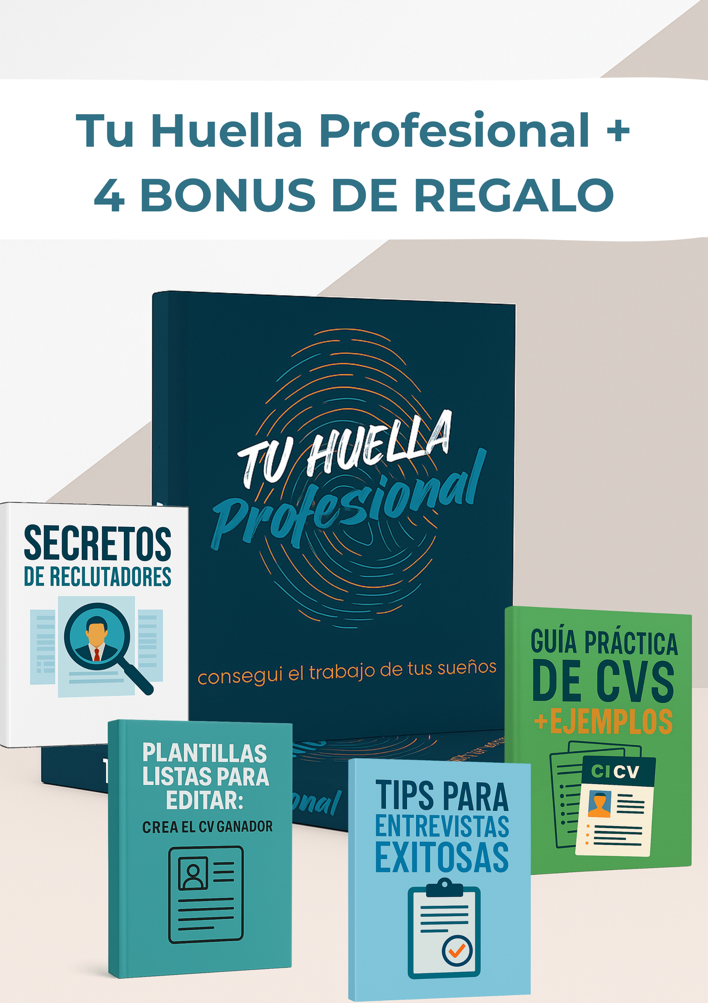  Tu Huella Profesional: El método para conseguir el trabajo de tus sueños.